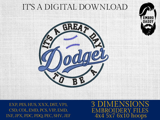 Machine Embroidery files, It's a Great Day To Be A Dodger, PES, xxx, hus & more, embroidery files