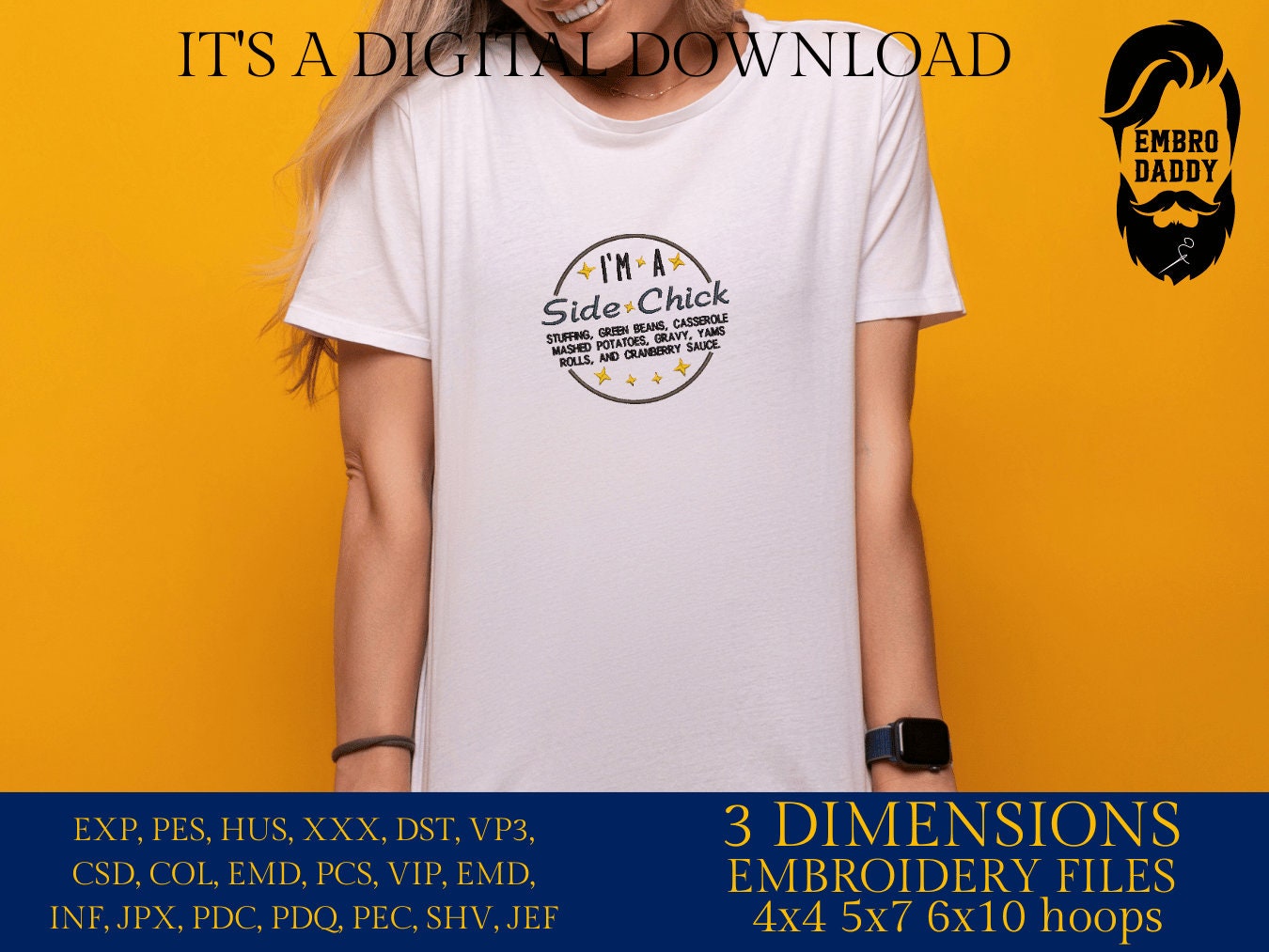 Machine embroidery files, I'm A Side Chick, Funny, Thanksgiving, PES, DST, hus & more