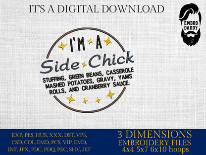 Machine embroidery files, I'm A Side Chick, Funny, Thanksgiving, PES, DST, hus & more