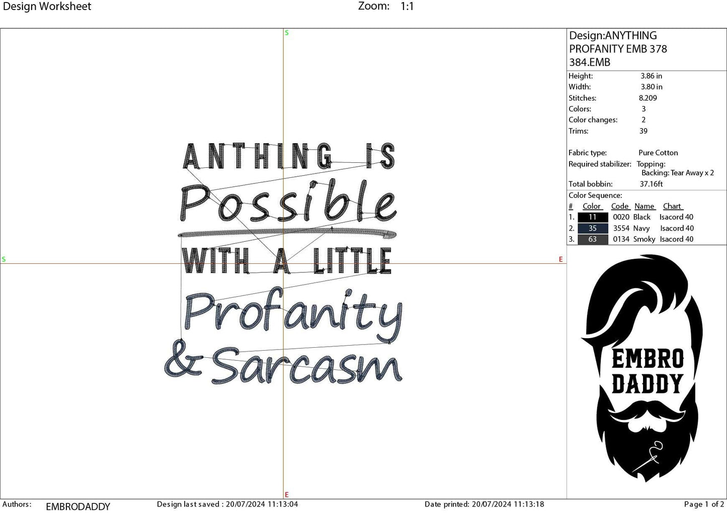 Machine Embroidery files, anything is possible, profanity and Sarcasm, PES, DST, xxx, hus & more