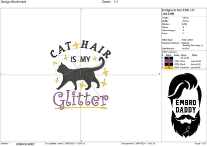 Machine Embroidery files, Cat hair is my glitter, PES, DST, xxx, hus and more