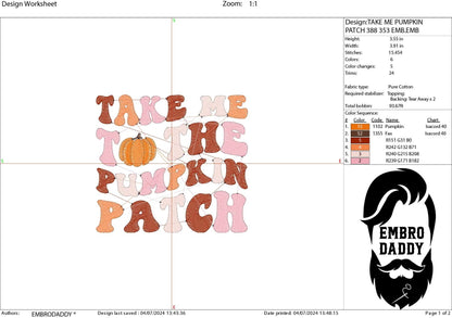 Machine Embroidery files, take me to the pumpkin patch, PES, DST, xxx, hus & more