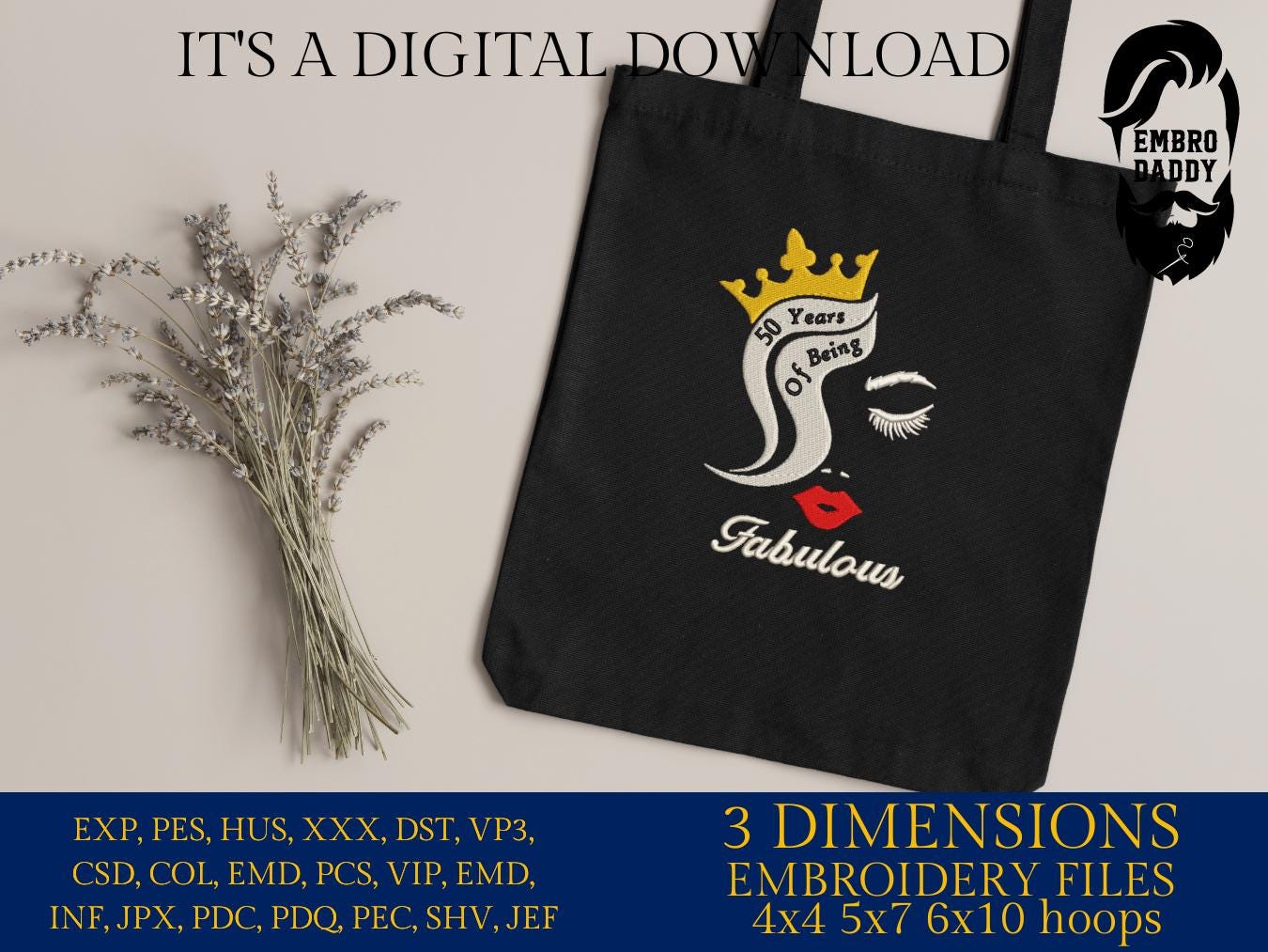 Machine Embroidery files, 50 Years Of Being Fabulous, Birthday Queen, 50th Birthday Party, 50 th birthday, PES, dst, vip, xxx, hus & more