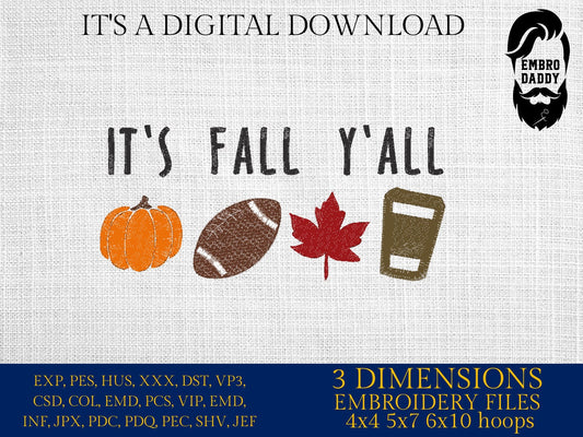 Machine Embroidery files, it's fall y'all, PES, DST, xxx, hus & more