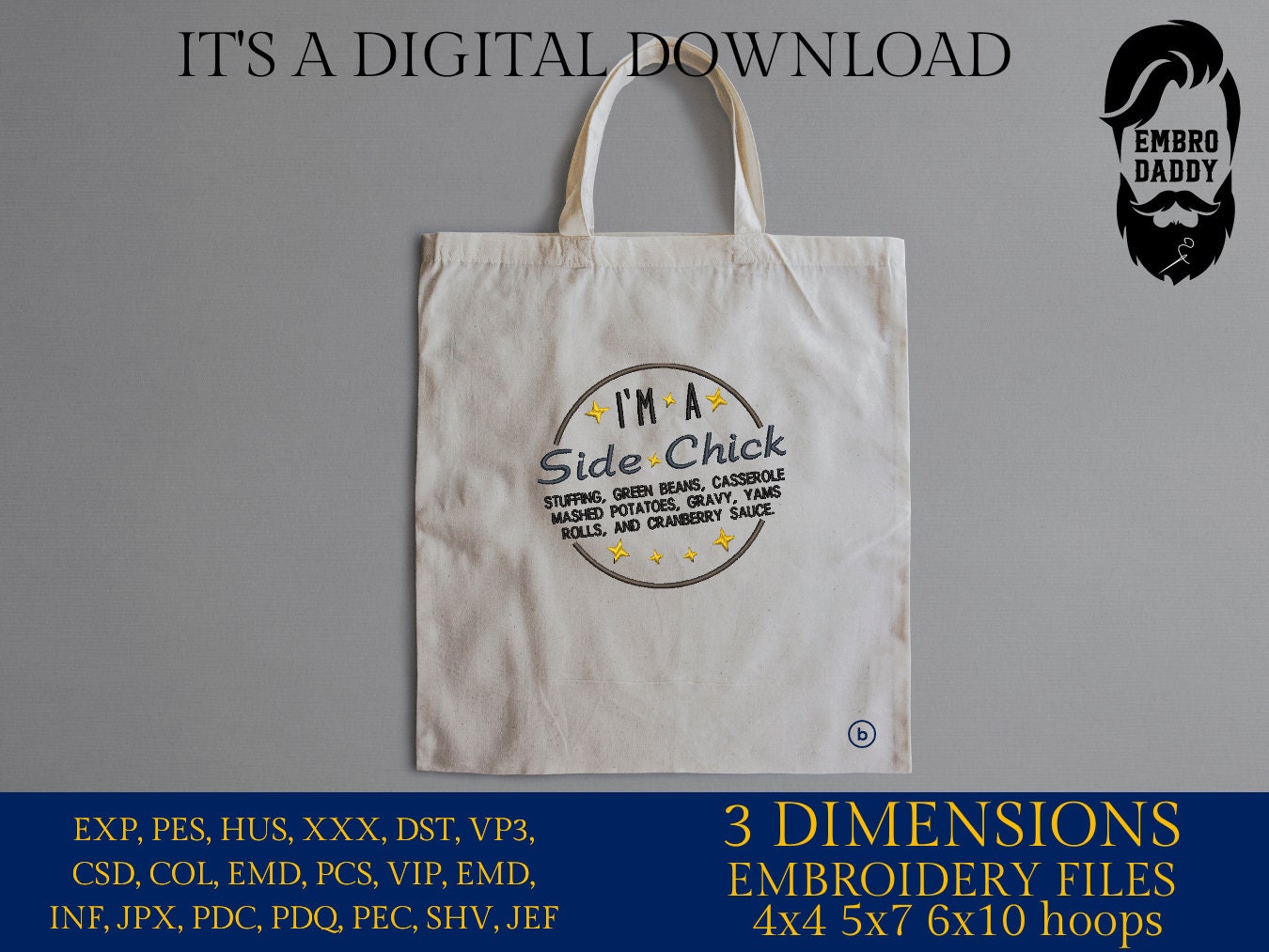 Machine embroidery files, I'm A Side Chick, Funny, Thanksgiving, PES, DST, hus & more