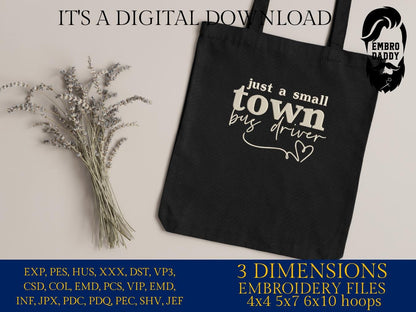 Machine Embroidery files, just a small town bus driver, PES, xxx, hus & more