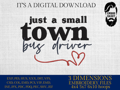 Machine Embroidery files, just a small town bus driver, PES, xxx, hus & more