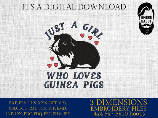 Machine Embroidery files, just a girl who loves Guinea Pigs, PES, DST, xxx, hus & more