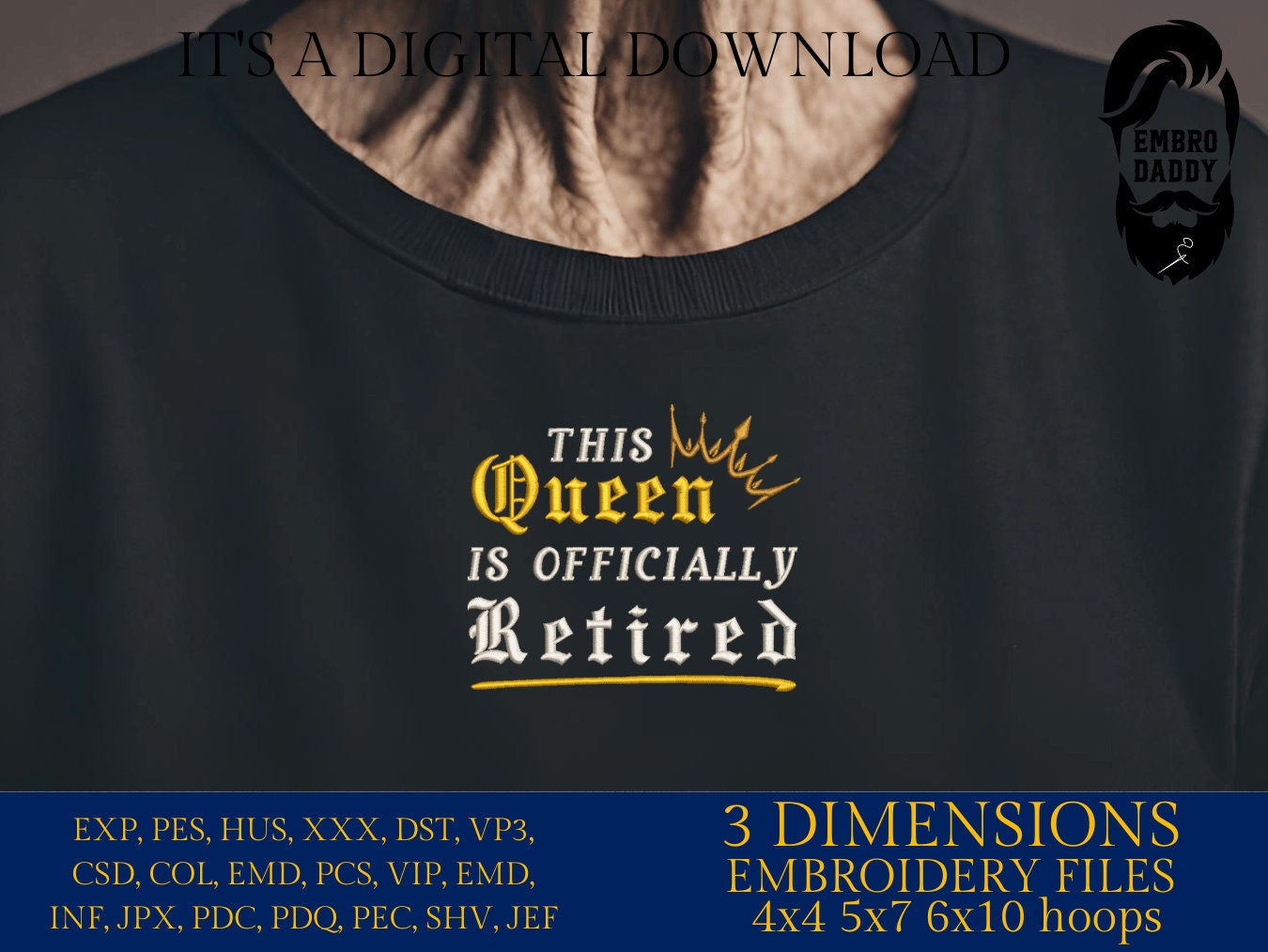 Machine Embroidery files, This Queen is officially retired, PES, DST, hus & more