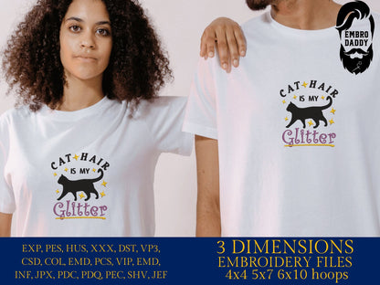Machine Embroidery files, Cat hair is my glitter, PES, DST, xxx, hus and more