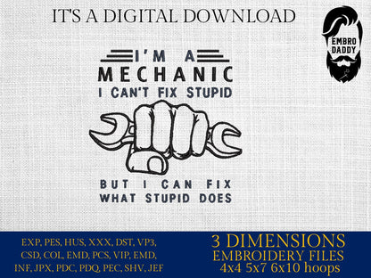 Machine Embroidery files, mechanic can't fix stupid, PES, dst, xxx, hus & more