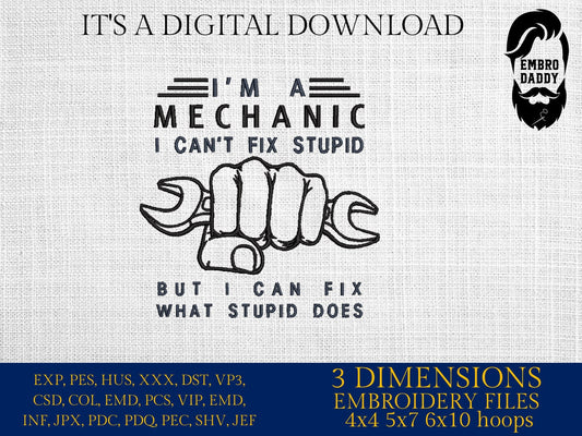 Machine Embroidery files, mechanic can't fix stupid, PES, dst, xxx, hus & more