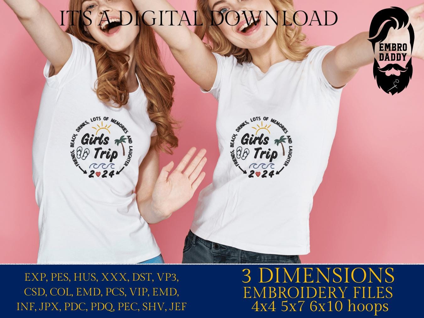 Machine Embroidery files, Girls trip 2024 , PES, xxx, hus & more