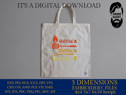 Machine Embroidery files, Grillin', Chillin', Refillin' dst PES, xxx, hus & more