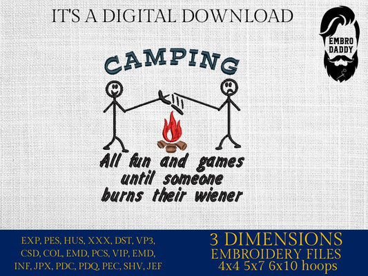 Machine Embroidery files, camping, It's all fun and games until someone loses their wiener, DST, PES, xxx, hus & more