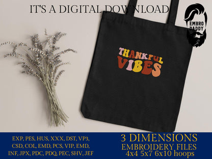 Machine Embroidery files, thankful vibes, PES, DST, xxx, hus & more