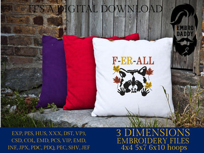 Machine Embroidery files, F-er-all, Racoon, fall, funny PES, xxx, hus & more