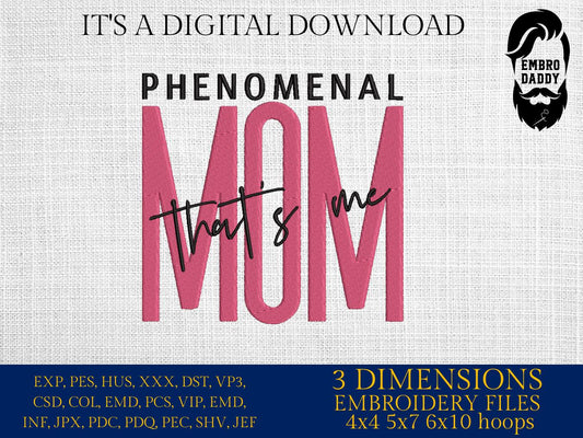 Machine Embroidery files, phenomenal MOM, that's me, DST, PES, xxx hus & more