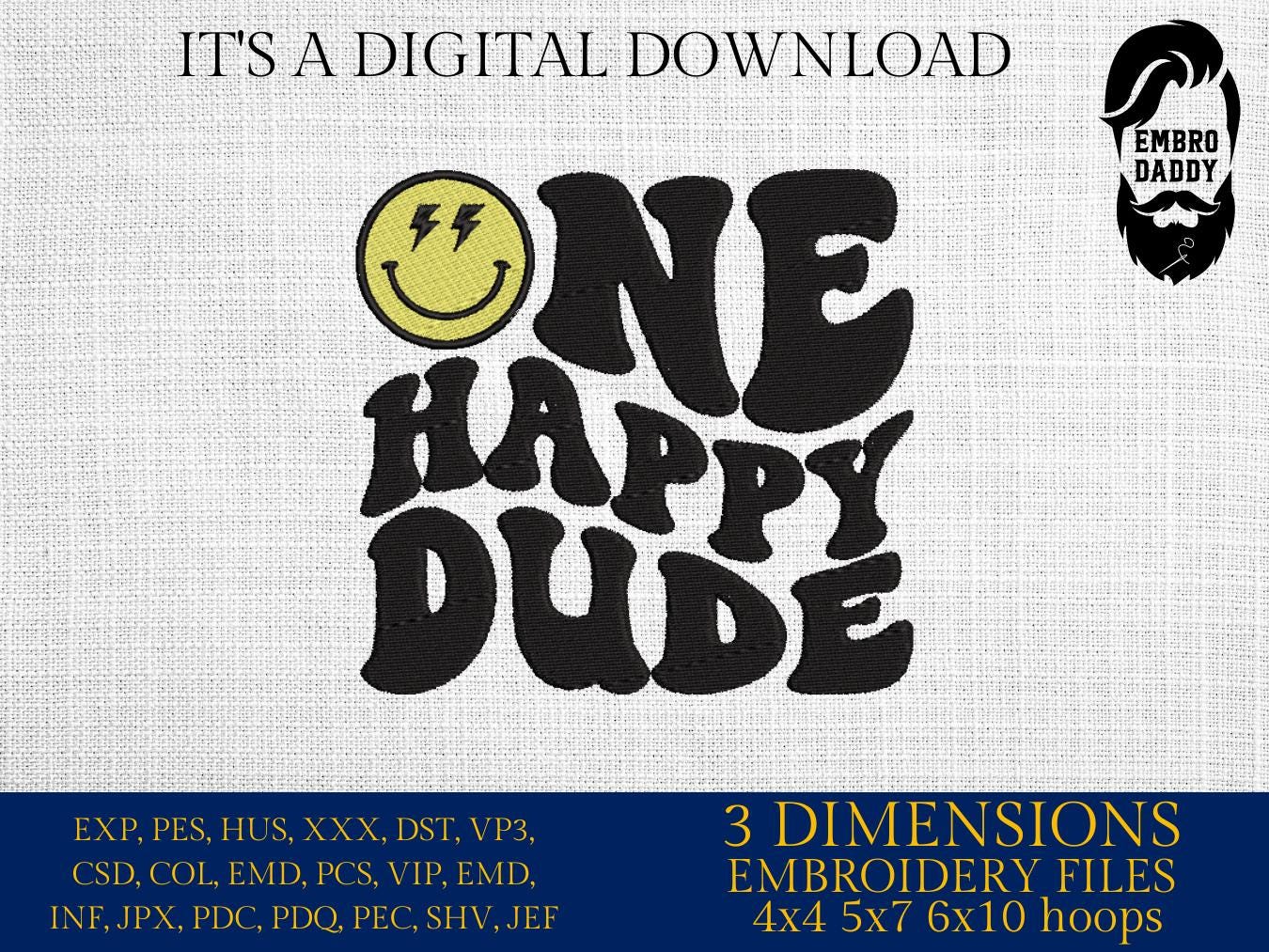 Machine Embroidery files, One Happy Dude, First Birthday, Retro Wavy Text, Happy Face Trendy, PES, DST, xxx, hus & more