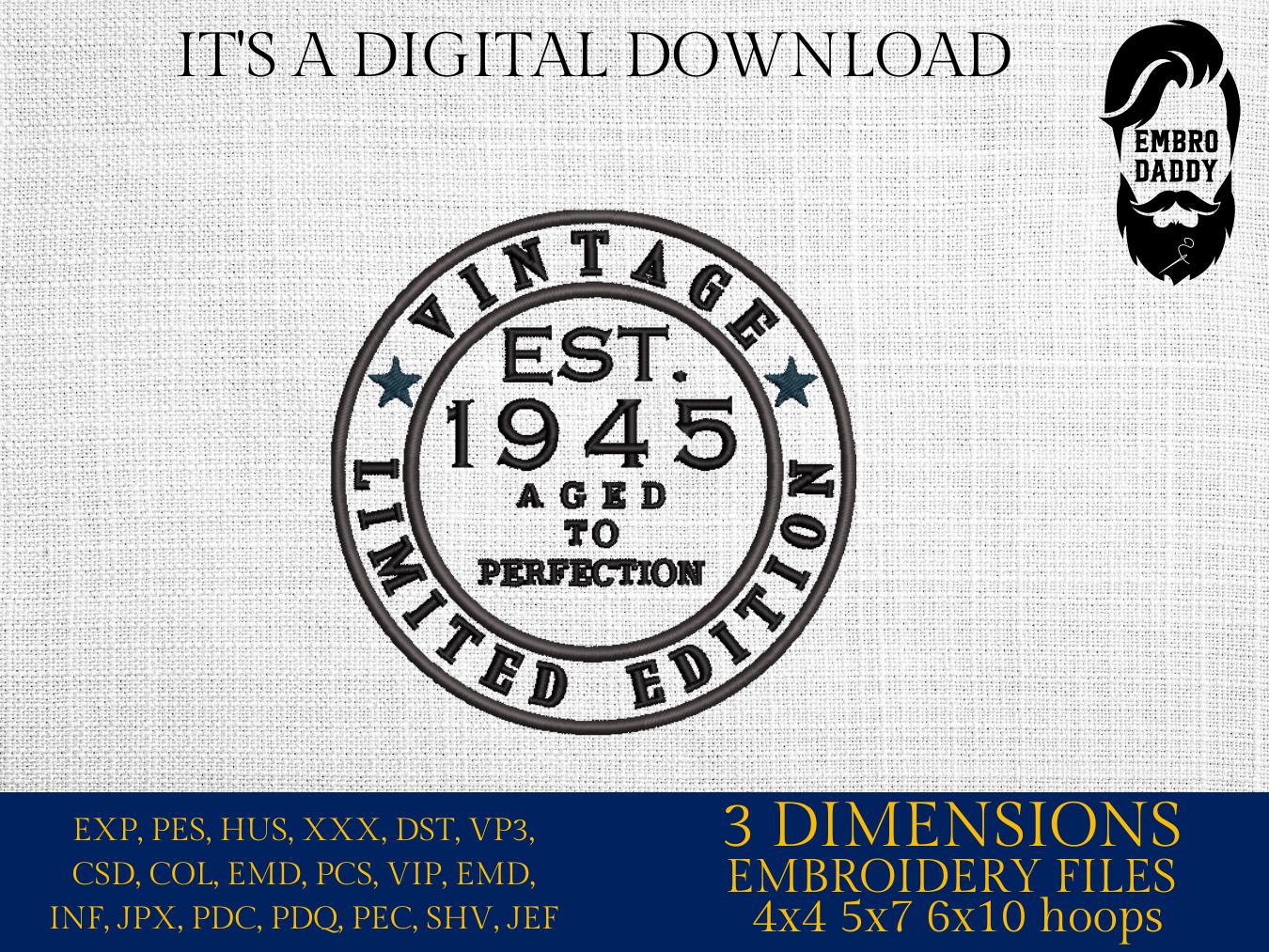 Machine Embroidery files, Vintage 1945 aged to perfection pes, birthday funny embroidery files, gift idea PES, xxx, hus & more