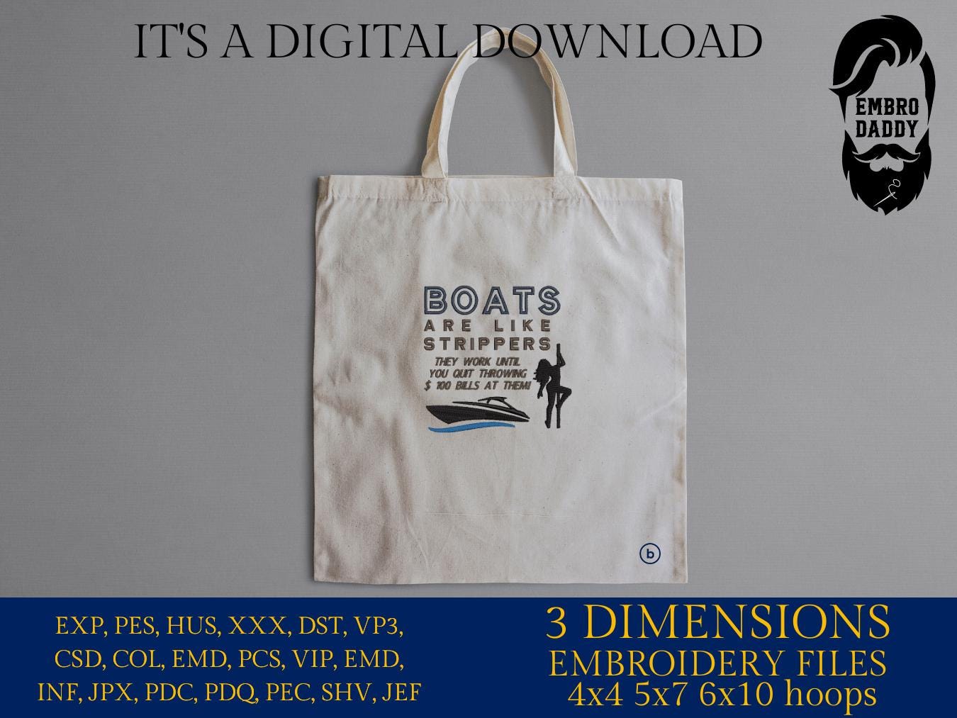 Machine Embroidery files, Boats Are Like Strippers They Work Until You Quit, funny, PES, xxx, hus & more, embroidery files