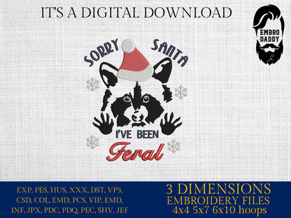 Machine Embroidery files, Sorry Santa I've been feral, Christmas Season, Christmas Feral, Feral Girl, xxx, hus & more