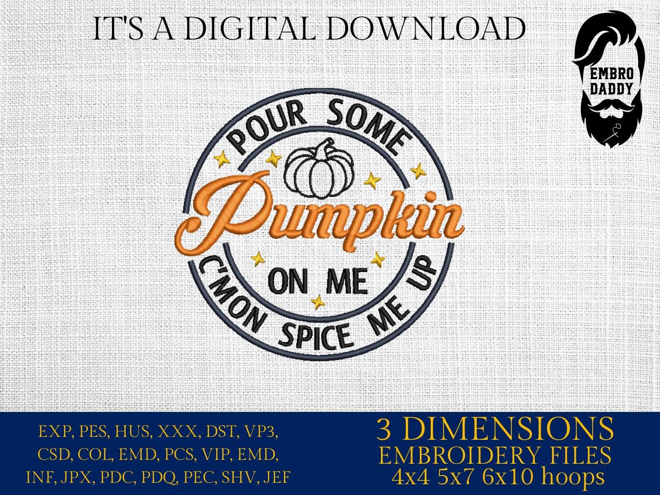 Machine Embroidery files, Pour Some Pumpkin On Me, Fall, Pumkin Season, Funny Halloween PES, DST, xxx, hus & more