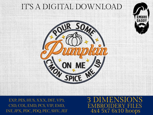 Machine Embroidery files, Pour Some Pumpkin On Me, Fall, Pumkin Season, Funny Halloween PES, DST, xxx, hus & more