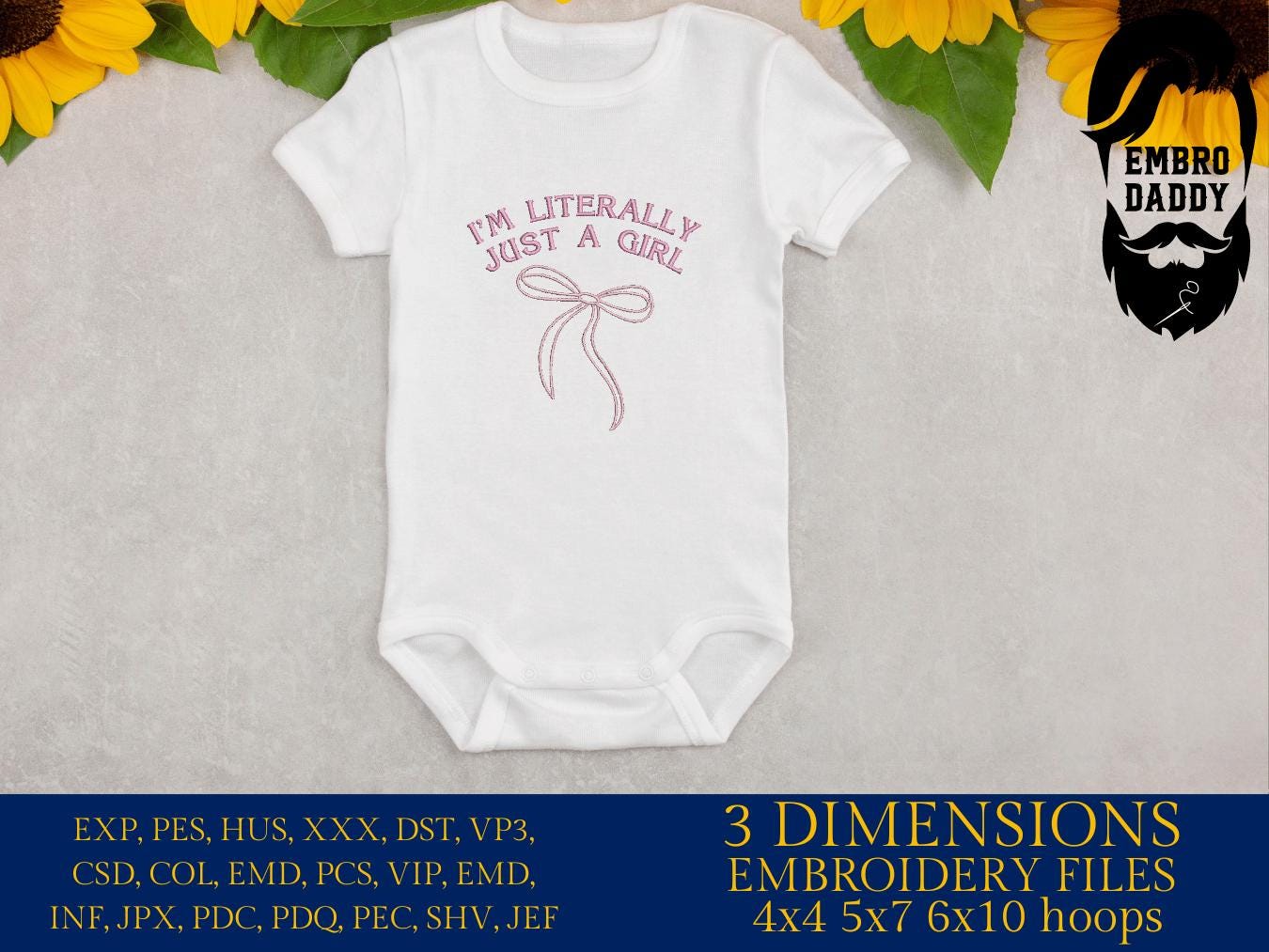 Machine Embroidery files, I'm literally just a girl, DST, PES, xxx, hus & more