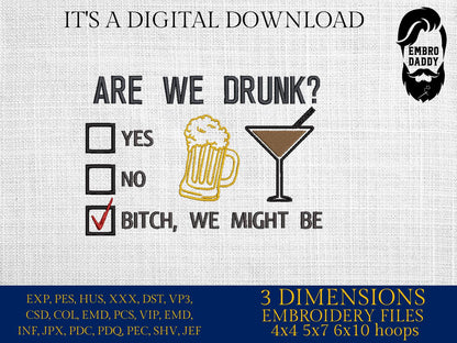 Machine Embroidery files, are we drunk? funny, dst, PES, xxx, hus & more