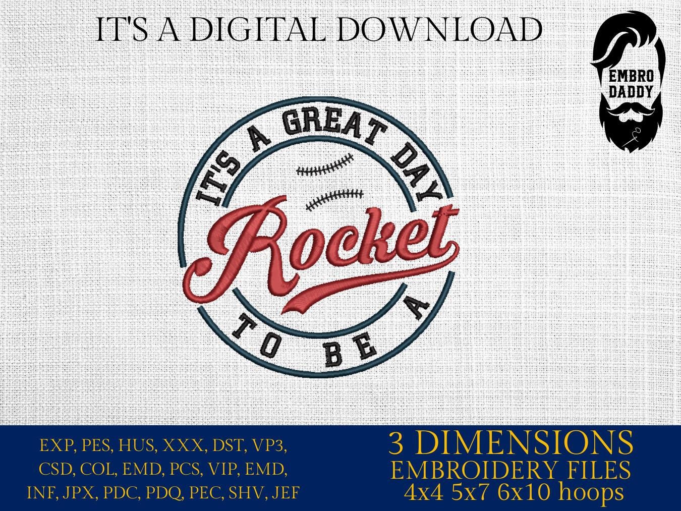 Machine Embroidery files, It's a Great Day To Be A Rocket, PES, xxx, hus & more, fan embroidery files