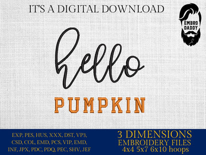 Machine Embroidery files, hello pumpkin, PES, DST, xxx, hus & more