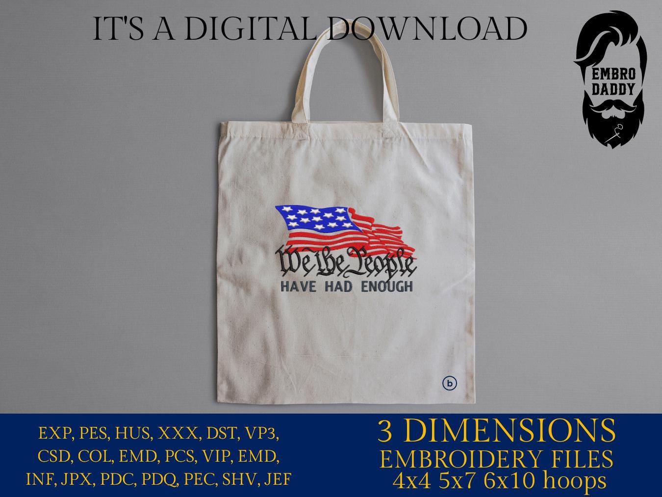 Machine Embroidery files, USA flag We the people, have had enough, PES, xxx, hus & more, embroidery files