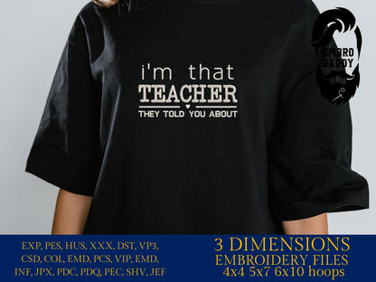 Machine Embroidery files, I'm that teacher, School, School Teacher, PES, DST, xxx, hus and more