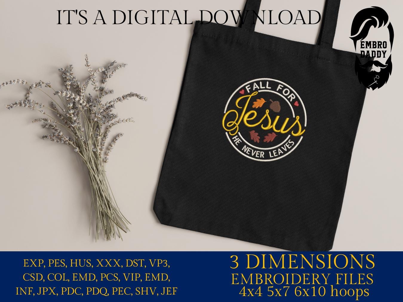 Machine Embroidery files, Fall For Jesus He Never Leaves, Fall Season, Autumn Vibes, Christian Fall, PES, DST, xxx, hus & more