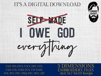 Machine Embroidery files, I owe God everything, PES, xxx, hus & more