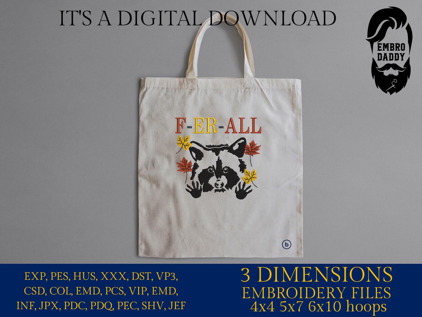 Machine Embroidery files, F-er-all, Racoon, fall, funny PES, xxx, hus & more