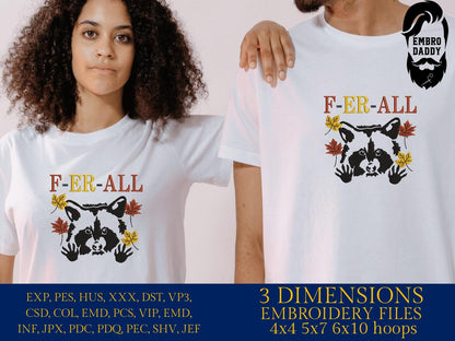 Machine Embroidery files, F-er-all, Racoon, fall, funny PES, xxx, hus & more