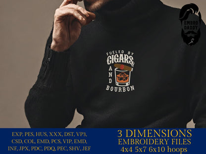 Machine Embroidery files, Fueled By Cigars and Bourbon, Funny Cigar aficionado, Smoker, Smoke, Stogie, DST, PES, xxx, hus, dst & more
