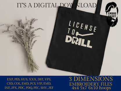 Machine Embroidery files, License to drill, dentist, funny, DST, PES, xxx, hus & more