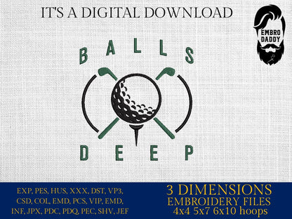 Machine Embroidery files, balls deep, golf, PES, DST, hus & more