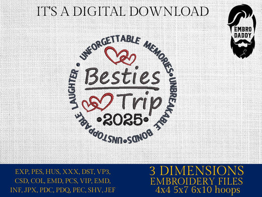 Machine Embroidery files, Besties trip 2025 , PES, xxx, hus & more