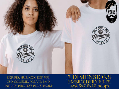 Machine Embroidery files, It's a Great Day To Be A Hurricane, PES, xxx, hus & more, embroidery files