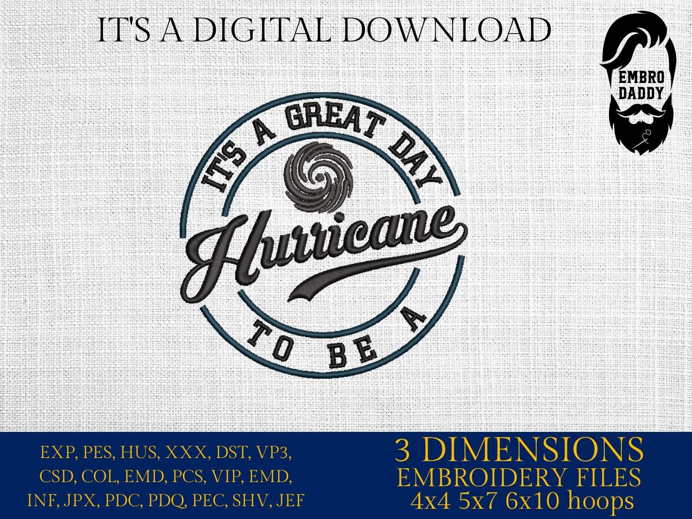 Machine Embroidery files, It's a Great Day To Be A Hurricane, PES, xxx, hus & more, embroidery files