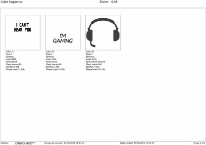 Machine Embroidery files, I can't hear you I'm gaming, dst, PES, xxx, hus & more
