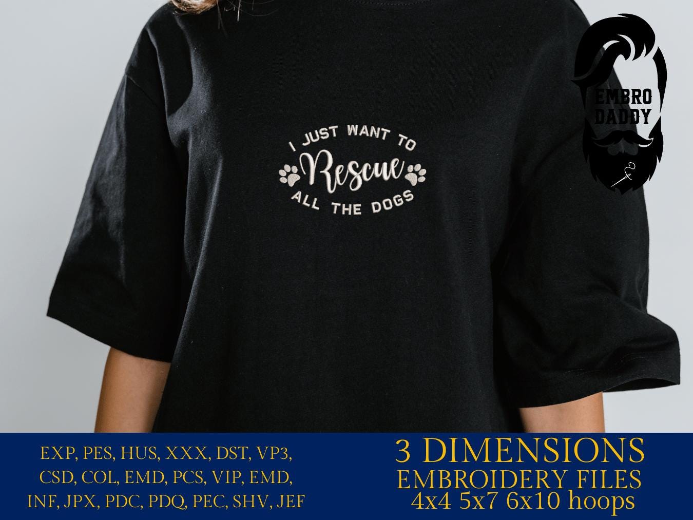 Machine Embroidery files, I just want to rescue all the dogs, PES, hus, dst, vp3 & more