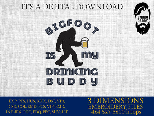 Machine Embroidery files, bigfoot drinking buddy, PES, xxx, hus & more