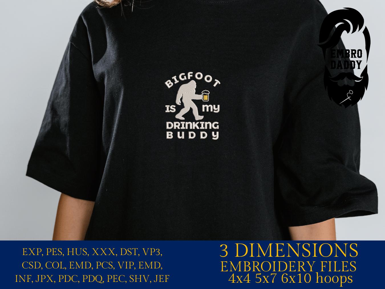 Machine Embroidery files, bigfoot drinking buddy, PES, xxx, hus & more