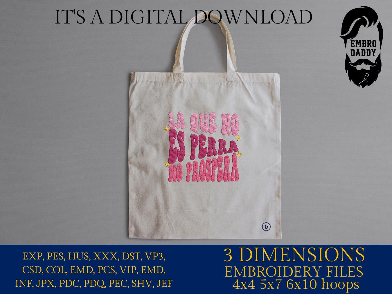 Machine Embroidery files, La que no es perra no prospera, Latina, Funny Spanish, Party, Mexico, Spanish, PES, DST, xxx, hus and more