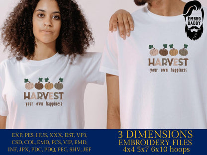 Machine Embroidery files, Harvest Your Own Happiness, Fall, Trendy, Pumpkins, Pumpkin, autumn, DST, xxx, hus & more